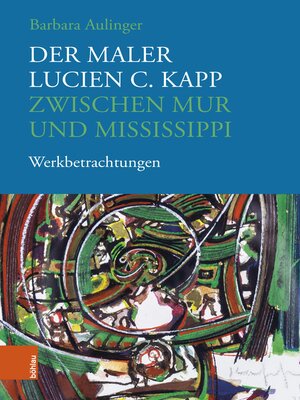cover image of Der Maler Lucien C. Kapp zwischen Mur und Mississippi
